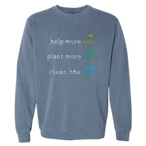 Earth Day Save The Bees Seas And Plant Trees Garment-Dyed Sweatshirt