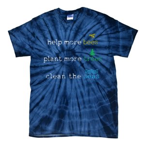 Earth Day Save The Bees Seas And Plant Trees Tie-Dye T-Shirt