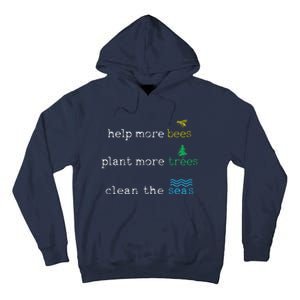 Earth Day Save The Bees Seas And Plant Trees Tall Hoodie