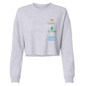 Earth Day Save The Bees Seas And Plant Trees Cropped Pullover Crew