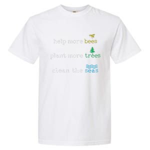 Earth Day Save The Bees Seas And Plant Trees Garment-Dyed Heavyweight T-Shirt