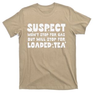 Energy Drink Suspect Social Media Trend Loaded Tea Lover T-Shirt