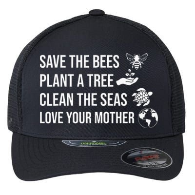 Earth Day Save the Bees Plant More Trees Clean the Seas Flexfit Unipanel Trucker Cap