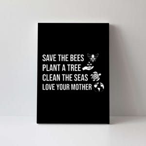 Earth Day Save the Bees Plant More Trees Clean the Seas Canvas