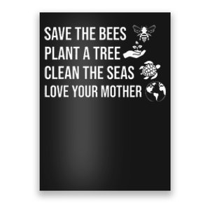 Earth Day Save the Bees Plant More Trees Clean the Seas Poster