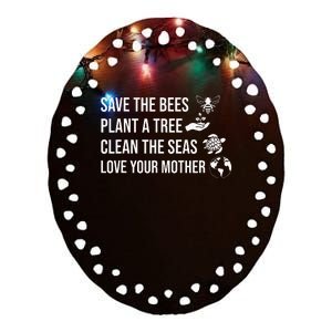 Earth Day Save the Bees Plant More Trees Clean the Seas Ceramic Oval Ornament