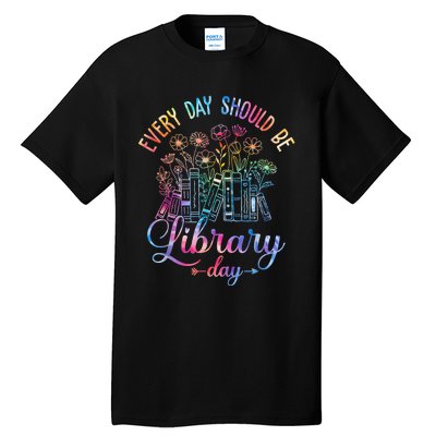 Every Day Should Be Library Day Librarian Library Quotes Tall T-Shirt