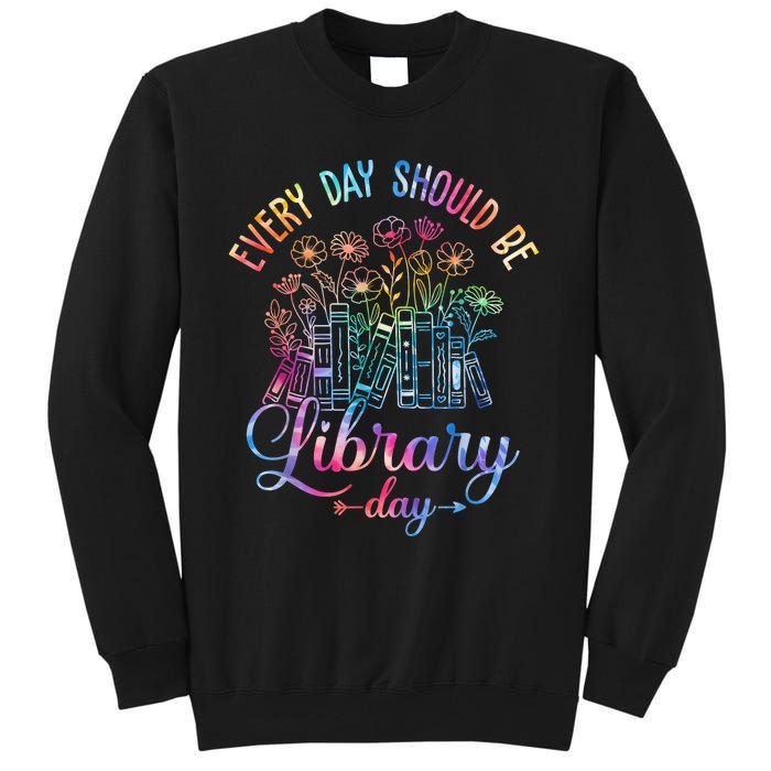 Every Day Should Be Library Day Librarian Library Quotes Tall Sweatshirt