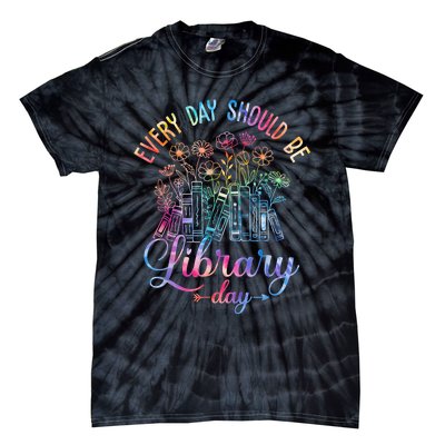 Every Day Should Be Library Day Librarian Library Quotes Tie-Dye T-Shirt