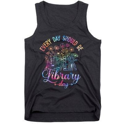 Every Day Should Be Library Day Librarian Library Quotes Tank Top