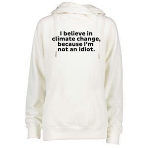 Earth Day Save The Planet I Believe In Climate Change Meaningful Gift Womens Funnel Neck Pullover Hood