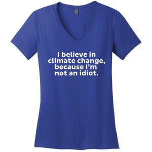 Earth Day Save The Planet I Believe In Climate Change Meaningful Gift Women's V-Neck T-Shirt