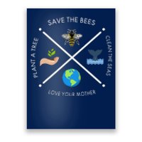 Earth Day Save The Bees Plant More Trees Clean The Seas Poster