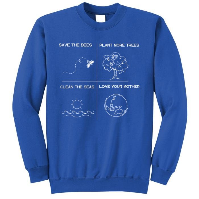 Earth Day Save The Bees Plant More Trees Clean The Seas Great Gift Sweatshirt