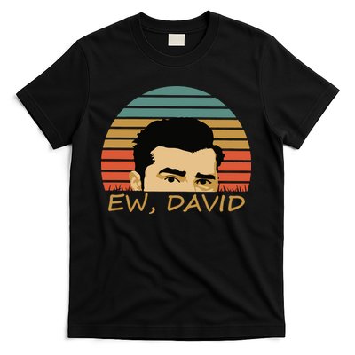Ew David Schitts Creek David Rose T-Shirt