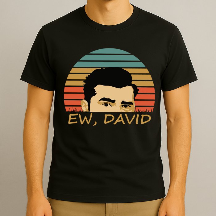 Ew David Schitts Creek David Rose T-Shirt