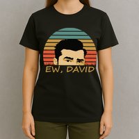Ew David Schitts Creek David Rose T-Shirt