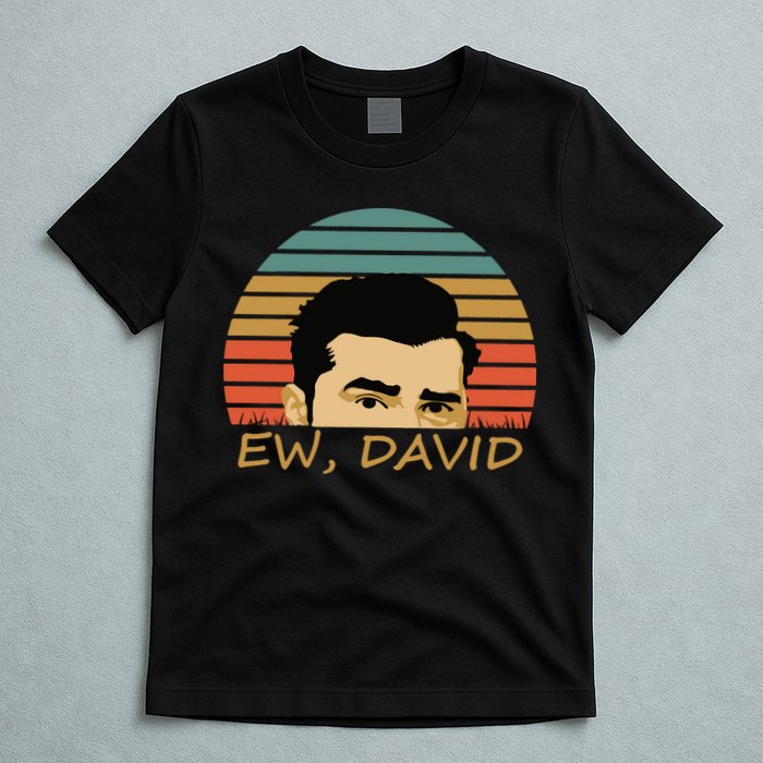 Ew David Schitts Creek David Rose T-Shirt