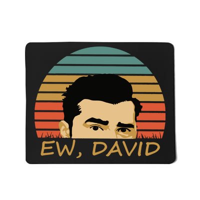 Ew David Schitts Creek David Rose Mousepad