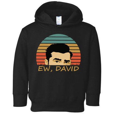 Ew David Schitts Creek David Rose Toddler Hoodie