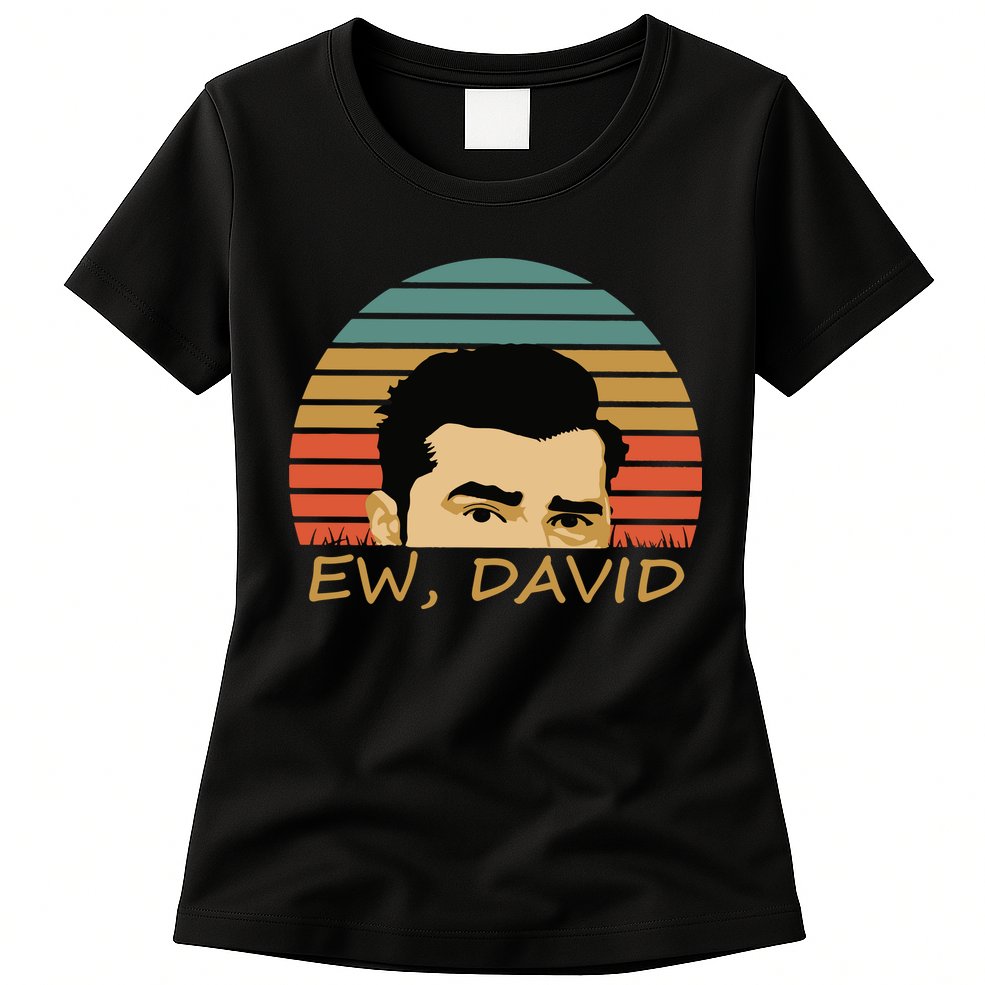 Ew David Schitts Creek David Rose Womens T-Shirt