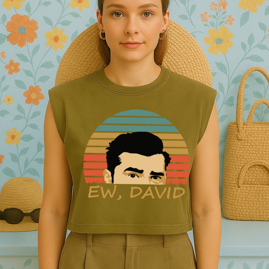 Ew David Schitts Creek David Rose Garment-Dyed Women's Muscle Tee