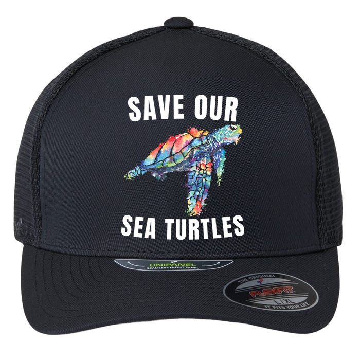 Earth Day, Save Our Sea Turtles Marine Life Sea Turtle Lover Flexfit Unipanel Trucker Cap