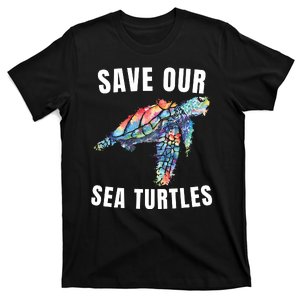 Earth Day, Save Our Sea Turtles Marine Life Sea Turtle Lover T-Shirt