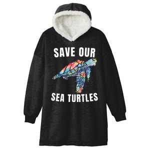 Earth Day, Save Our Sea Turtles Marine Life Sea Turtle Lover Hooded Wearable Blanket