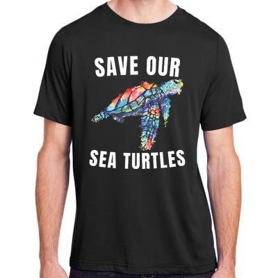 Earth Day, Save Our Sea Turtles Marine Life Sea Turtle Lover Adult ChromaSoft Performance T-Shirt