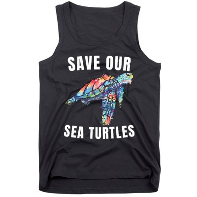 Earth Day, Save Our Sea Turtles Marine Life Sea Turtle Lover Tank Top