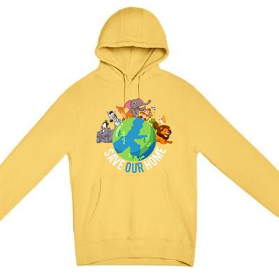 Earth Day Save Our Home Animals Wildlife Environt Planet Gift Premium Pullover Hoodie