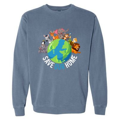 Earth Day Save Our Home Animals Wildlife Environt Planet Gift Garment-Dyed Sweatshirt