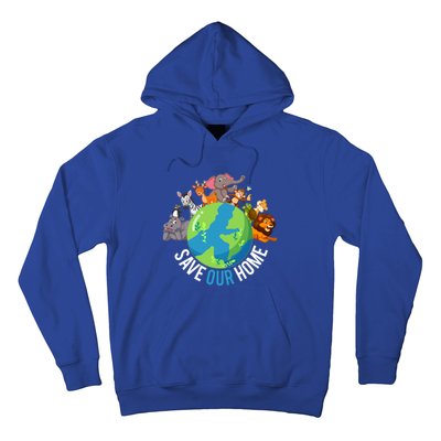 Earth Day Save Our Home Animals Wildlife Environt Planet Gift Hoodie