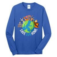 Earth Day Save Our Home Animals Wildlife Environt Planet Gift Tall Long Sleeve T-Shirt