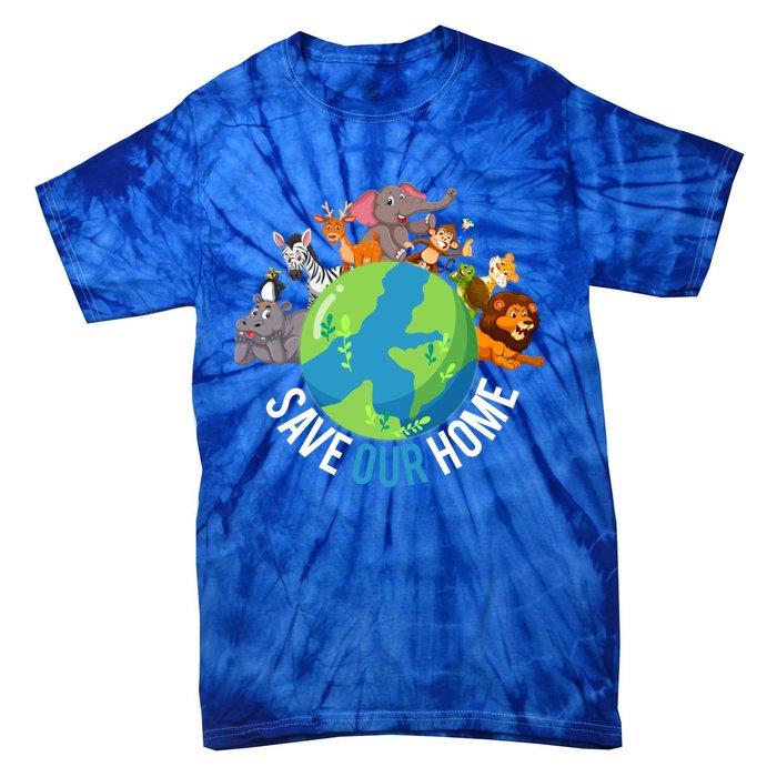 Earth Day Save Our Home Animals Wildlife Environt Planet Gift Tie-Dye T-Shirt