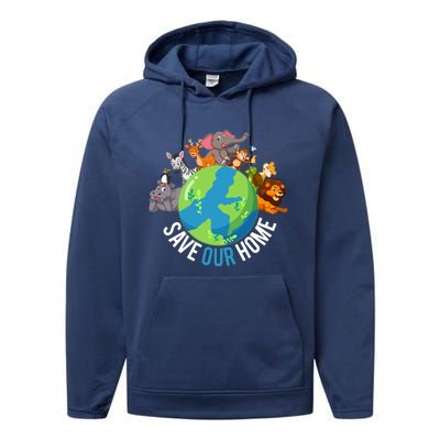 Earth Day Save Our Home Animals Wildlife Environt Planet Gift Performance Fleece Hoodie