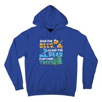 Earth Day Save The Bees Clean The Seas Plant More Trees Meaningful Gift Hoodie