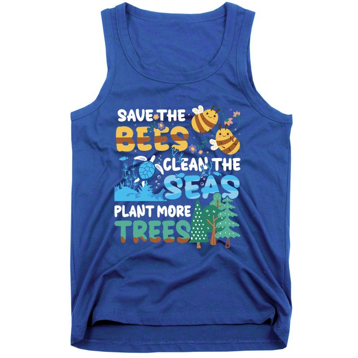 Earth Day Save The Bees Clean The Seas Plant More Trees Meaningful Gift Tank Top