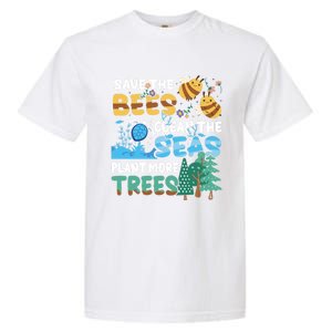 Earth Day Save The Bees Clean The Seas Plant More Trees Meaningful Gift Garment-Dyed Heavyweight T-Shirt