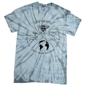 Earth Day Save The Bees Plant More Trees Clean The Seas Tie-Dye T-Shirt