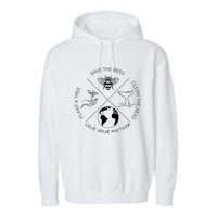 Earth Day Save The Bees Plant More Trees Clean The Seas Garment-Dyed Fleece Hoodie