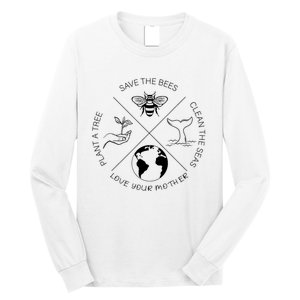 Earth Day Save The Bees Plant More Trees Clean The Seas Long Sleeve Shirt