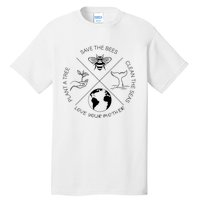 Earth Day Save The Bees Plant More Trees Clean The Seas Tall T-Shirt