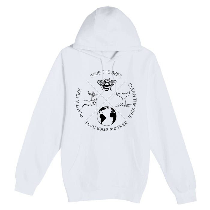 Earth Day Save The Bees Plant More Trees Clean The Seas Premium Pullover Hoodie