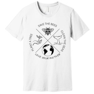 Earth Day Save The Bees Plant More Trees Clean The Seas Premium T-Shirt