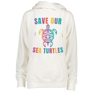 Earth Day, Save Our Sea Turtles, Sea Turtle Lover, Marine Life Womens Funnel Neck Pullover Hood