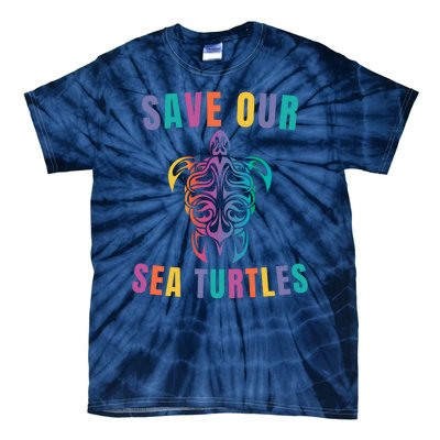 Earth Day, Save Our Sea Turtles, Sea Turtle Lover, Marine Life Tie-Dye T-Shirt