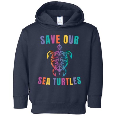 Earth Day, Save Our Sea Turtles, Sea Turtle Lover, Marine Life Toddler Hoodie