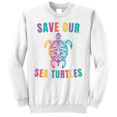 Earth Day, Save Our Sea Turtles, Sea Turtle Lover, Marine Life Sweatshirt